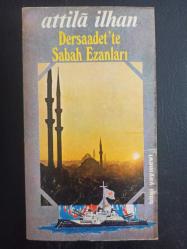 Dersaadet'te Sabah Ezanları - Attila İlhan - Bilgi Yayınevi - 1981 Yılı - Türkçe Kitap