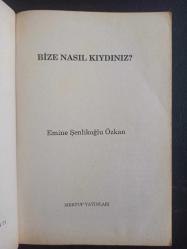 Bize Nasıl Kıydınız - Emine Şenlikoğlu - Mektup Yayınları - Türkçe Kitap