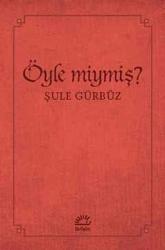 Öyle miymiş?