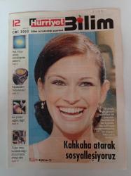 Hürriyet Bilim Teknoloji Gazetesi - 12 Nisan 2003 - Sayı 66 - Kahkaha Atarak Sosyalleşiyoruz - Beş Milyar Güneş Parlaklığında Patlama - Her Protez Sağlıklı Değil