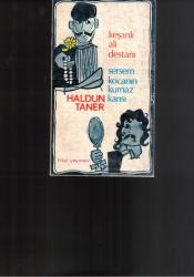 KEŞANLI ALİ DESTANI - SERSEM KOCANIN KURNAZ KARISI / KİTAP YAZARI TARAFINDAN İTHAFLI ve İMZALIDIR