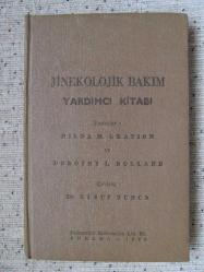 HILDA M.GRATION, DOROTHY L. HOLLAND - JİNEKOLOJİK BAKIM YARDIMCI KİTABI
