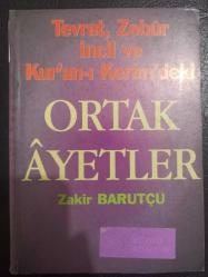 Tevrat, Zebur İncil ve Kur'an-ı Kerim'deki Ortak Ayetler - Zakir Barutçu - 2002 Yılı - Türkçe Kitap