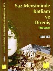 YAZ MEVSMİNDE KATLİAM VE DİRENİŞ