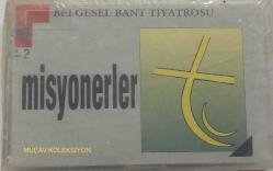 Belgesel Bant Tiyatrosu Misyonerler Kaseti
