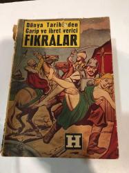 DÜNYA TARİHİNDEN GARİP VE  İBRET VERİCİ  FIKRALAR