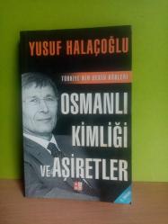 OSMANLI KİMLİĞİ VE AŞİRETLER TÜRKİYE NİN DERİN KÖKLERİ-2.EL