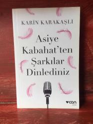 ASİYE KABAHAT'TEN ŞARKILAR DİNLEDİNİZ KARİN KARAKAŞLI