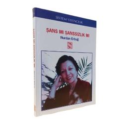 ŞANS MI ŞANSSIZLIK MI?