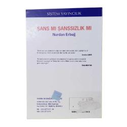 ŞANS MI ŞANSSIZLIK MI?