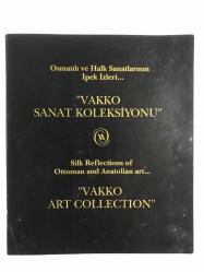 Osmanlı ve Halk Sanatlarının İpek İzleri 