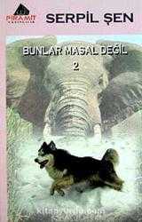 BUNLAR MASAL DEĞİL 2 - Sanal Çerci