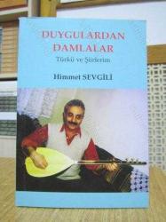 Duygulardan Damlalar Türkü ve Şiirlerim - Himmet Sevgili
