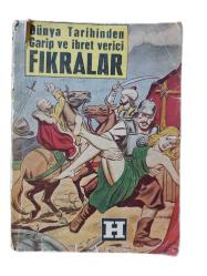 DÜNYA TARİHİNDEN GARİP VE İBRET VERİCİ FIKRALAR