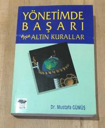 YÖNETİMDE BAŞARI İÇİN ALTIN KURALLAR