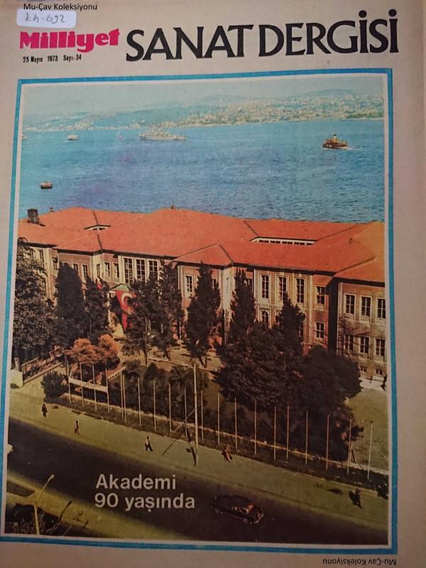 Milliyet Sanat Dergisi 25 Mayıs 1973 Sayı 34 Akademi 90 Yaşında  