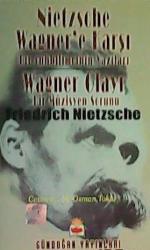 Nietzsche Wagner'e Karşı (Bir Ruhbilimcinin Yazıları) - Wagner Olayı (Bir Müzisyen Sorunu)