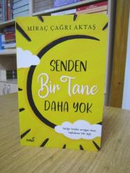 Senden Bir Tane Daha Yok - Miraç Çağrı Aktaş