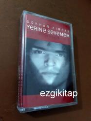 yerine sevemem - gökhan kırdar kaset (kasetçalarda denenmiş/dinlenmiştir) (best of jenerik vol. 1)