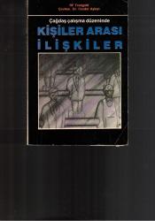 ÇAĞDAŞ ÇALIŞMA DÜZENİNDE KİŞİLER ARASI İLİŞKİLER