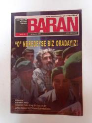 Baran Dergi Gazetesi - 28 Haziran 2007 - Sayı 25 - Salih Mirzabeyoğlu Fotoğrafı - Recep Tayyip Erdoğan - Röportaj Gültekin Avcı - Yönetimin Tadını Almış Bir Ordu Hiçbir Zaman Kışlaya Dönmek İstemeyecektir- - Saddam Hüseyin - Şeriat'a Karşı Silahlı Mücadelede Son Nokta