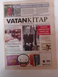 Vatan Kitap Gazetesi - 15 Ağustos 2008 - Sayı 53 - Kültür Bakanı Ertuğrul Günay Orhan Pamukla Övünüyorum - Jorge Luis Borges Fotoğrafı - Çakıl Taşlarıyla Yazılan Şiirler - Sürüngenlerin En Güzeli - Guantanamo