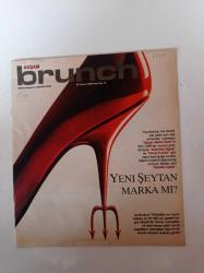 Akşam Brunch Gazetesi - 30 Temmuz 2006 - Sayı 16 - - Yeni Şeytan Marka Mı - Amerikan Sapığı - Dövüş Kulübü - Erkek Gözüyle Ahmet Kocaoğlu - Murat Kosova - Çölün Taçsız Kraliçesi Gertrude Bell