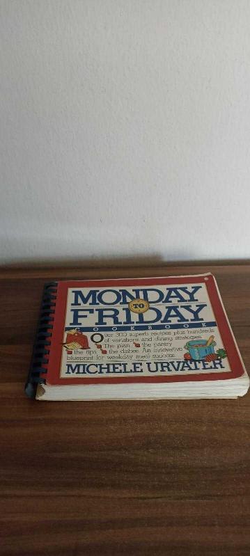 MONDAY TO FRIDAY COOKBOOK MICHELE URVATER kinci El Kitap