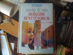 ANNELİĞE İLK ADIM BEBEĞİMİ BÜYÜTÜYORUM