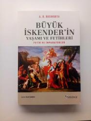 BÜYÜK İSKENDER'İN YAŞAMI VE FETİHLERİ (FETİH VE İMPARATORLUK) (2. EL)