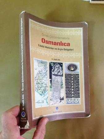 ÖRNEK ÇÖZÜMLEMELERLE OSMANLICA - EDEBİ METİNLER VE ARŞİV BELGELERİ
