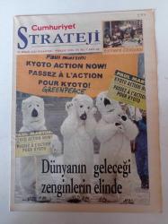 Cumhuriyet Strateji Gazetesi-25 Nisan 2005 - Sayı 43 - Ermeni Dosyası - Dünyanın Geleceği Zenginlerin Elinde - Kyoto Protokolü Ve Türkiye - Mezhep İlişkisi Dostluk Getiriyor