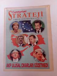 Cumhuriyet Strateji Gazetesi- 16 Temmuz 2007 - AKP Ulusal Çıkarları Gözetmedi - Angela Merkel - Sarkozy - Abdullah Gül - Recep Tayyip Erdoğan - Mehmet Ali Talat - Mesud Barzani
