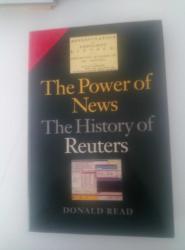 THE POWER OF NEWS THE HISTORY OF REUTERS