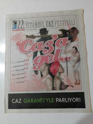 Cumhuriyet 22. İstanbul Caz Festivali Gazetesi -27 Haziran 15 Temmuz 2015 -Gece Gece İçiniz Caz Edecek - Marcus Miller İle Heyecanlı Ritimler - Su İdil - Edilenlerin Yanında Şiddete Karşı Bir Ses Joan Baez - Alışılmadık Bir Müzik Büyücüsü Tigran Hamasyan - Misyoner Bir Müzik Adamı Jools Holland