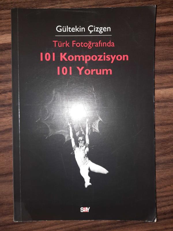 TÜRK FOTOĞRAFINDA 101 KOMPOZİSYON 101 YORUM