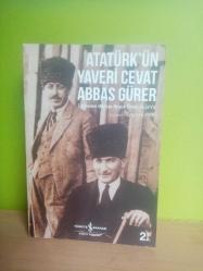 ATATÜRK'ÜN YAVERİ CEVAT ABBAS GÜRER - CEPHEDEN MECLİSE BÜYÜK ÖNDER İLE 24 YIL 2.EL