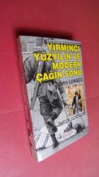 YİRMİNCİ YÜZYILIN VE MODERN ÇAĞIN SONU