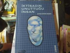 İKTİSADIN UNUTTUĞU İNSAN  // İLK BASIM //