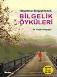 Hayatınızı Değiştirecek Bilgelik Öyküleri