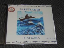 FUAT SAKA-LAZUTLAR III---DÖNEM BASKISI MÜZİK CD Sİ-(AÇIKLAMAYI OKUYUNUZ)