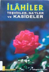İLAHİLER TEVŞİHLER NA'TLER VE KASİDELER 1. KİTAP