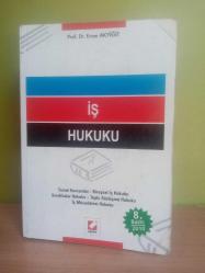 İŞ HUKUKU( Temel Kavramlar - Bireysel İş Hukuku - Sendikalar Hukuku - Toplu Sözleşme Hukuku - İş Mücadelesi Hukuku ) 2.EL