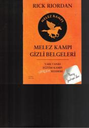 MELEZ KAMPI GİZLİ BELGELERİ - YARI - TANRI EĞİTİM KAMPI GERÇEK REHBERİ