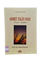 AHMET TALAT ONAY HAYATI - ESERLERİ