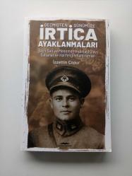 GEÇMİŞTEN GÜNÜMÜZE İRTİCA AYAKLANMALARI (ŞEYH SAİT VE MENEMEN (KUBİLAY) OLAYI SALTANAT VE HALİFELİĞİN KALDIRILMASI) (2. EL)