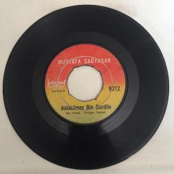 Mustafa Sağyaşar - Sevgilim dinle / Anlatılmaz bin derdile / 45'lik