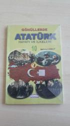 Gönüllerde Atatürk Hayatı Ve İlkeleri 10