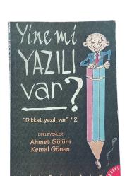 YİNE Mİ YAZILI VAR?  
