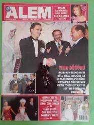 Alem Magazin Dergi 13 Ağustos 2003 Yılın düğünü Bilal Erdoğan,Recep Tayyip Erdoğan,Emine Erdoğan,Cemil İpekçi,Ğüldal Akşit,Zeki Ergezen,Binali Yıldırım,İbrahim Polat,İbrahim Erkal,Erdoğan Demiroren,Yaşar Yakış,Özcan Deniz